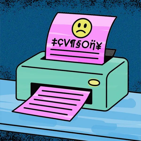 Cartoon: printer spitting out the wrong fonts